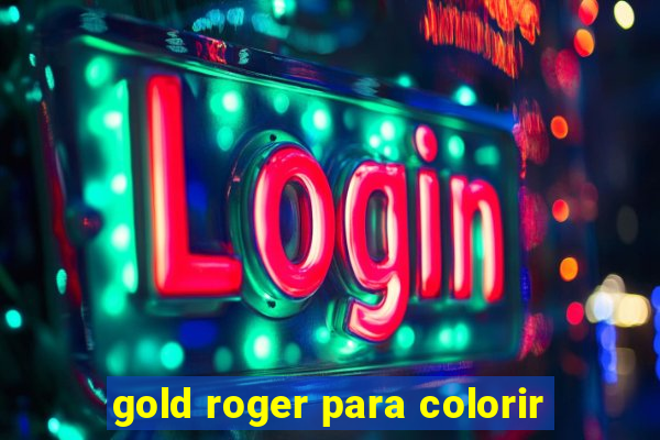 gold roger para colorir